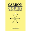 Carbon Copies: Shadows of the Almighty - Paperback