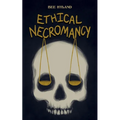 Ethical Necromancy - Paperback