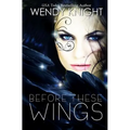Before These Wings - Paperback