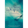 Soul Whisperer: Releasing Lost Souls - Paperback