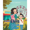 Elvis and the Talent Show - Paperback