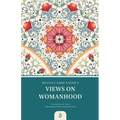Views on Womanhood: A Translation and Reading of Mustafa Sabri Efendi's (d. 1373/1954) Qawli fi 'l-Mar'a - Paperback