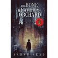 The Bone Weaver's Orchard - Hardcover