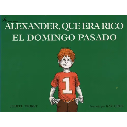 Alexander, Que Era Rico El Domingo Pasado (Alexander Who Used to Be Rich Last Sunday) - Paperback