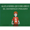 Alexander, Que Era Rico El Domingo Pasado (Alexander Who Used to Be Rich Last Sunday) - Paperback