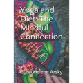 Yoga and Diet: The Mindful Connection - Paperback