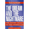 The Dream and the Nightmare: The Sixties' Legacy to the Underclass - Paperback