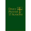 Daily Prayer for All Seasons, Deluxe Edition - Bonded Leather