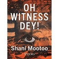 Oh Witness Dey! - Paperback