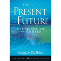 The Present Future: Six Tough Questions for the Church - Paperback