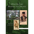 19th Century Baseball in Chicago - Hardcover
