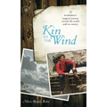 Kin to the Wind: A Troubadour's Magical Journey Around the World with No Money - Paperback