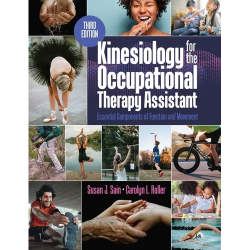 Kinesiology for the Occupational Therapy Assistant: Essential Components of Function and Movement - Paperback