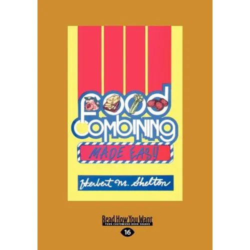 Food Combining Made Easy (Large Print 16pt) - Paperback