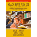 Black Boys Are Lit: Engaging Prek-3 Gifted and Talented Black Boys Using Multicultural Literature and Ford's Bloom-Banks Matrix - Paperback