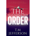 The Illuminated Order: Secrets of Power in America - Paperback