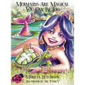 Mermaids are Magical You Can Be Too - Hardcover