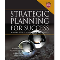 Strategic Planning for Success: Aligning People, Performance, and Payoffs [With CDROM] - Hardcover