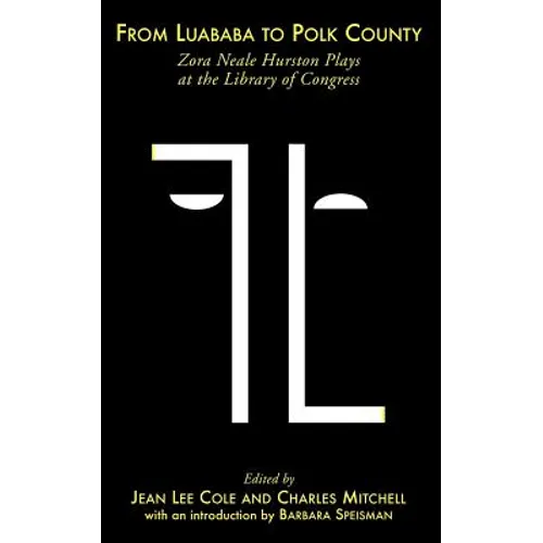 From Luababa to Polk County: Zora Neale Hurston Plays at the Library of Congress - Paperback