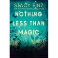 Nothing Less Than Magic - Paperback