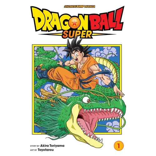 Dragon Ball Super, Vol. 1: Warriors from Universe 6! - Paperback