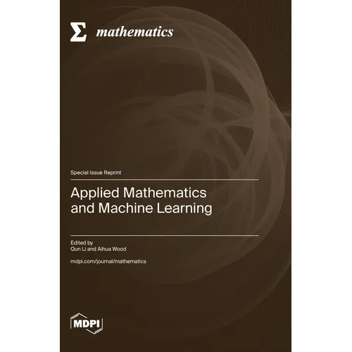 Applied Mathematics and Machine Learning - Hardcover
