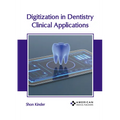 Digitization in Dentistry: Clinical Applications - Hardcover