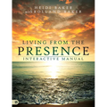 Living from the Presence Interactive Manual: Principles for Walking in the Overflow of God's Supernatural Power - Paperback