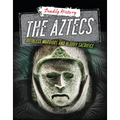 The Aztecs: Ruthless Warriors and Bloody Sacrifice - Library Binding
