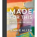 Made for This: 40 Days to Living Your Purpose (a Devotional) - Hardcover