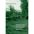 Dostoevsky's Unfinished Journey - Paperback