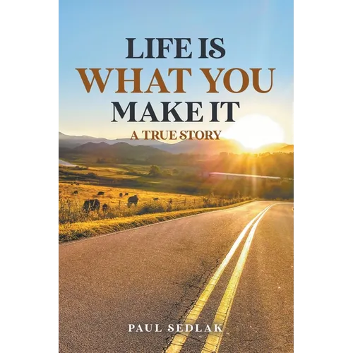 Life is What You Make It - Paperback