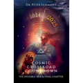 Cosmic Crossroad Countdown: The Invisible War & Final Chapter - Paperback