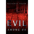 Evil Among Us - Paperback