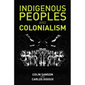 Indigenous Peoples and Colonialism: Global Perspectives - Paperback