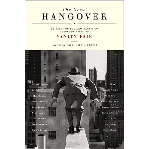 The Great Hangover: 21 Tales of the New Recession from the Pages of Vanity Fair - Paperback