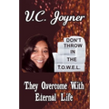 Don't Throw in the T.O.W.E.L.: T.Hey O.Vercome W.Ith E.Ternal L.Ife - Paperback