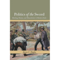 Politics of the Sword: Dueling, Honor, and Masculinity in Modern Italy - Paperback