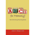 ABCs for Mommy! Part of the Young Parenting Series - Paperback