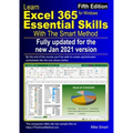 Learn Excel 365 Essential Skills with The Smart Method: Fifth Edition: updated for the Jan 2021 Semi-Annual version 2008 - Paperback