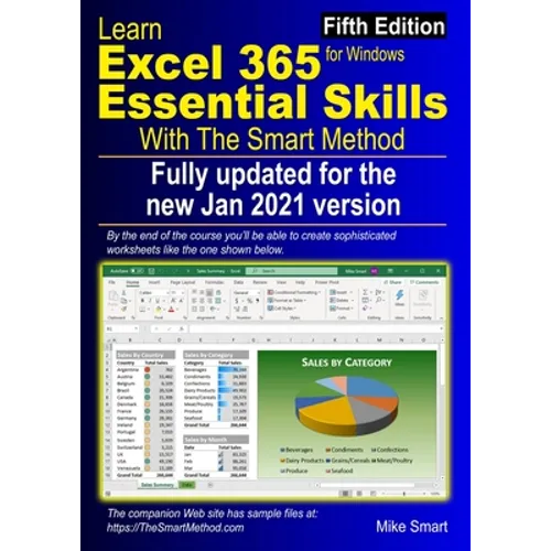 Learn Excel 365 Essential Skills with The Smart Method: Fifth Edition: updated for the Jan 2021 Semi-Annual version 2008 - Paperback