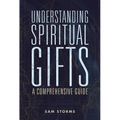 Understanding Spiritual Gifts: A Comprehensive Guide - Paperback