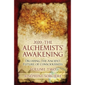 2020 - The Alchemist's Awakening Volume Two: Decoding The Ancient Future of Consciousness - Paperback
