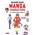 Drawing Basic Manga Characters: The Complete Guide for Beginners (the Easy 1-2-3 Method for Beginners) - Paperback