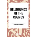 Hellhounds of the Cosmos - Hardcover