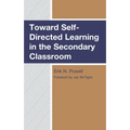 Toward Self-Directed Learning in the Secondary Classroom - Paperback