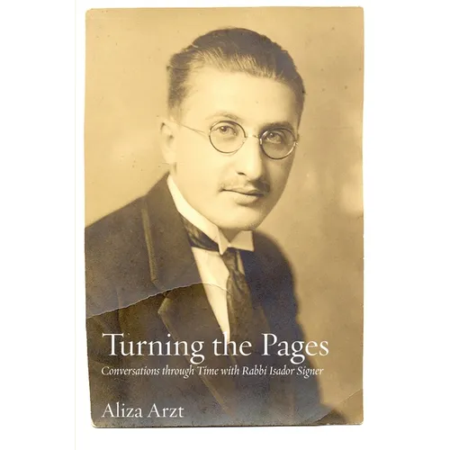 Turning the Pages: Conversations through Time with Rabbi Isador Signer - Paperback