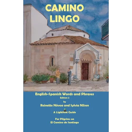 Camino Lingo - English-Spanish Words and Phrases Edition 2 - Paperback