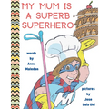 My Mum is a Superb Superhero - Paperback