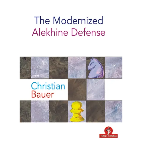 The Modernized Alekhine Defense - Paperback
